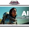 AI Filmmaker Academy Masterclass Download