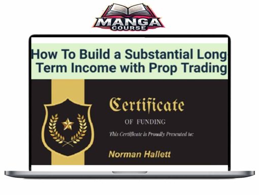 How To Build a Substantial Long-Term Income with Prop Trading Download