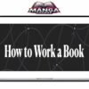 Nick Milo – How to Work a Book Download